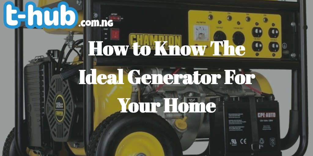 Knowing the Ideal generator for your home